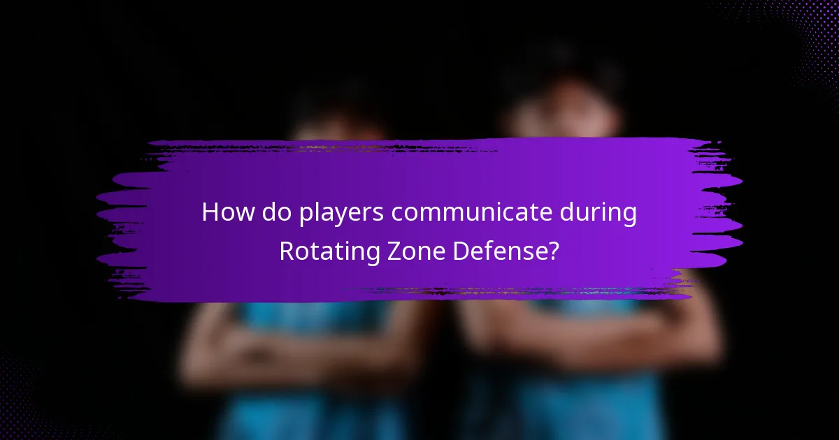 How do players communicate during Rotating Zone Defense?