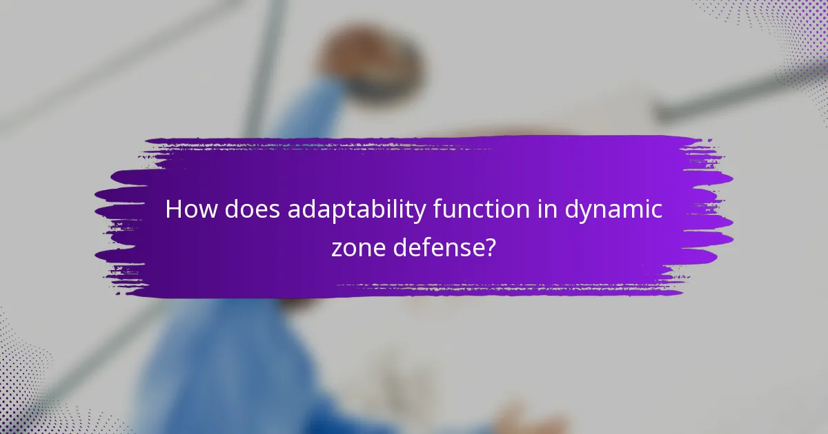 How does adaptability function in dynamic zone defense?