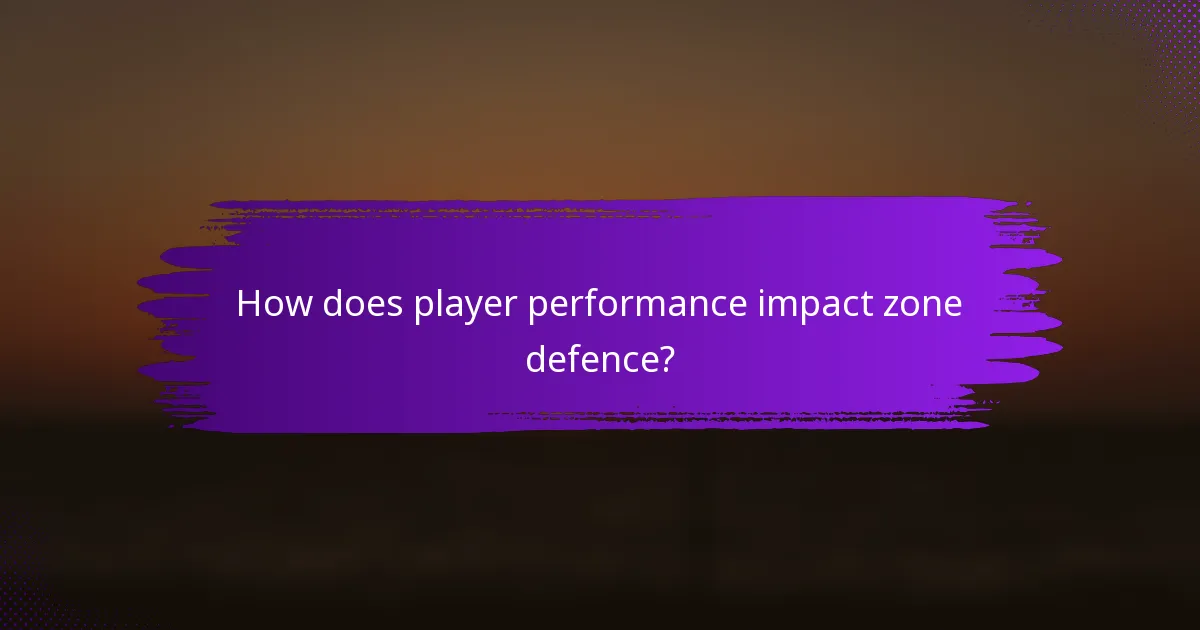 How does player performance impact zone defence?