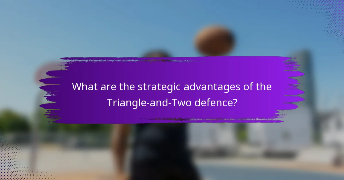 What are the strategic advantages of the Triangle-and-Two defence?
